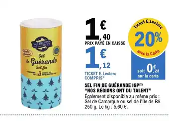 E.Leclerc SEL FIN DE GUÉRANDE IGP NOS RÉGIONS ONT DU TALENT offre
