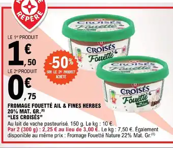 E.Leclerc FROMAGE FOUETTÉ AIL & FINES HERBES 20% MAT. GR. offre