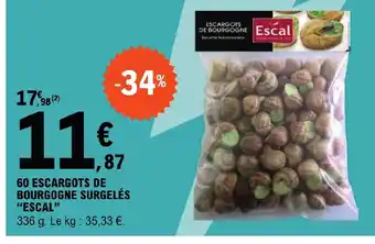 60 ESCARGOTS DE BOURGOGNE SURGELÉS "ESCAL"