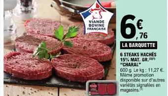 E.Leclerc 6 STEAKS HACHÉS 15% MAT. GR. CHARAL offre