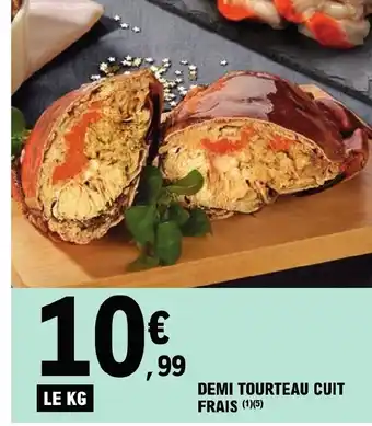 E.Leclerc DEMI TOURTEAU CUIT FRAIS offre
