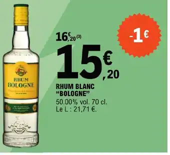 E.Leclerc RHUM BLANC BOLOGNE offre