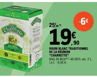 E.Leclerc RHUM BLANC TRADITIONNEL DE LA RÉUNION "CHARRETTE" offre