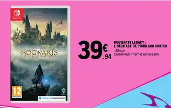 E.Leclerc HOGWARTS LEGACY: L'HÉRITAGE DE POUDLARD SWITCH offre