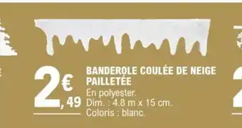 E.Leclerc BANDEROLE COULÉE DE NEIGE PAILLETÉE offre