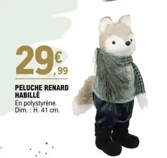 E.Leclerc PELUCHE RENARD HABILLÉ offre