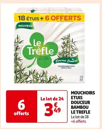 Auchan Supermarché Le trefle mouchoirs etuis douceur bambou offre