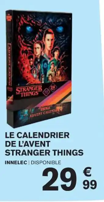 LE CALENDRIER DE L'AVENT STRANGER THINGS INNELEC DISPONIBLE