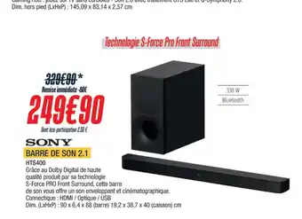 Proxi Confort SONY BARRE DE SON 2.1 HTS400 offre