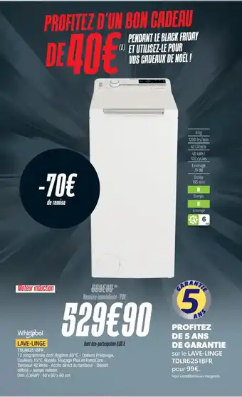 Proxi Confort Whirlpool LAVE-LINGE TDLR6251BFR offre