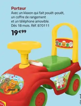 La Grande Récré Porteur offre