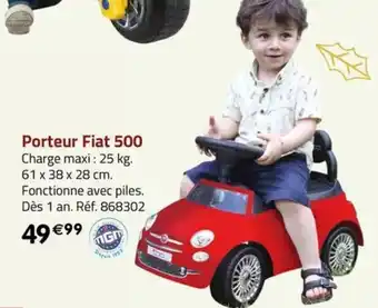 La Grande Récré Porteur Fiat 500 offre