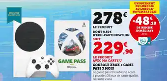 Hyper U Xbox console xbox + game pass 3 mois offre