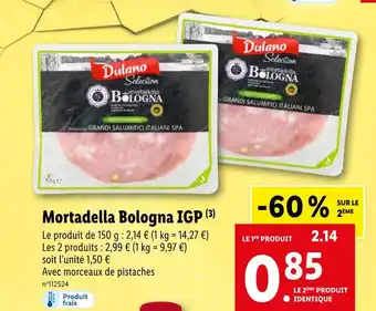 Lidl Dulano mortadella bologna igp offre
