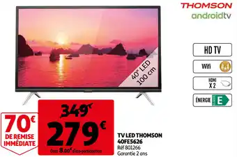 Auchan Tv Led Thomson 40fe5626 offre
