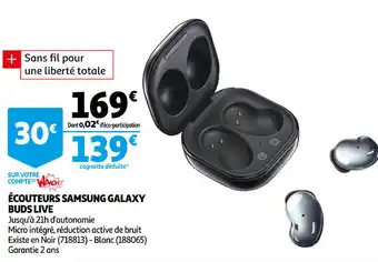 Auchan écouteurs Samsung Galaxy Buds Live offre