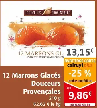 Colruyt Douceurs provençales 12 marrons glacés offre