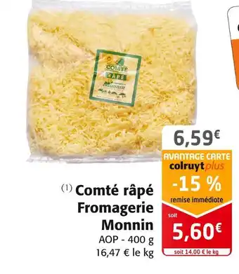 Colruyt Fromagerie monnin comté râpé offre