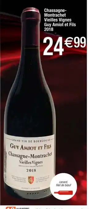 Cora x Carrefour Chassagne-Montrachet Vieolles Vignes Guy Amiot Et Fils 2018 offre