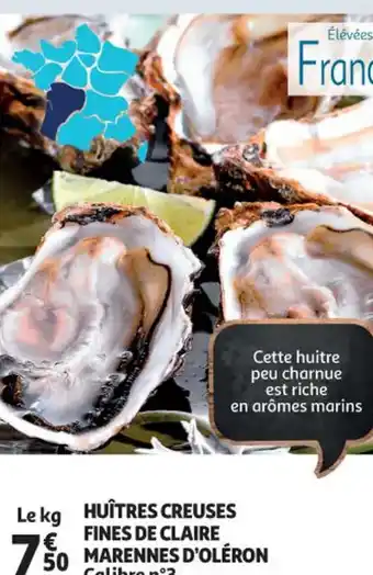 Auchan Le kg HUÎTRES CREUSES FINES DE CLAIRE offre