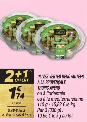 Netto OLIVES VERTES DÉNOYAUTÉES À LA PROVENÇALE TROPIC APÉRO offre