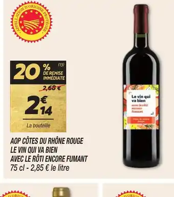Netto AOP CÔTES DU RHÔNE ROUGE LE VIN QUI VA BIEN AVEC LE RÔTI ENCORE FUMANT offre
