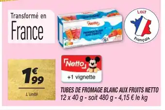 Netto TUBES DE FROMAGE BLANC AUX FRUITS NETTO offre