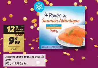 Netto 4 PAVÉS DE SAUMON ATLANTIQUE SURGELÉS offre