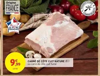 Intermarché CARRÉ DE CÔTE CUIT NATURE offre