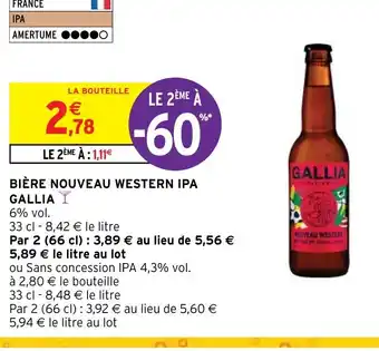 Intermarché BIÈRE NOUVEAU WESTERN IPA GALLIA offre