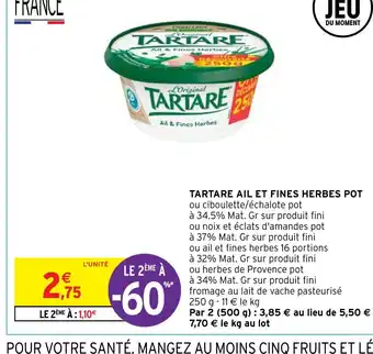 Intermarché TARTARE AIL ET FINES HERBES POT offre