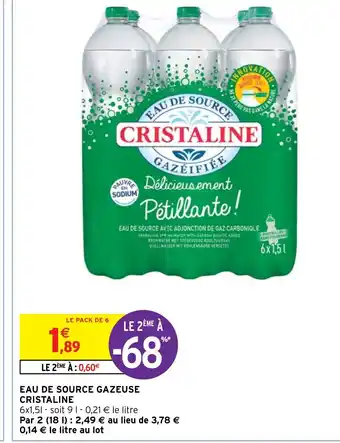 Intermarché EAU DE SOURCE GAZEUSE CRISTALINE offre
