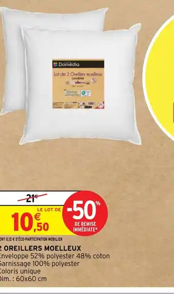 Intermarché 2 OREILLERS MOELLEUX offre