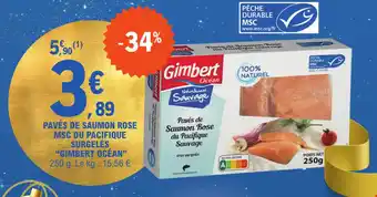 E.Leclerc PAVÉS DE SAUMON ROSE MSC DU PACIFIQUE SURGELÉS "GIMBERT OCÉAN offre
