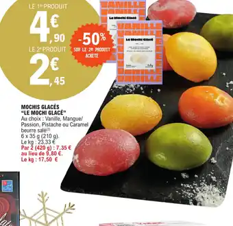 E.Leclerc MOCHIS GLACÉS "LE MOCHI GLACÉ" offre