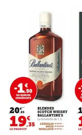 Super U BLENDED SCOTCH WHISKY BALLANTINE'S offre