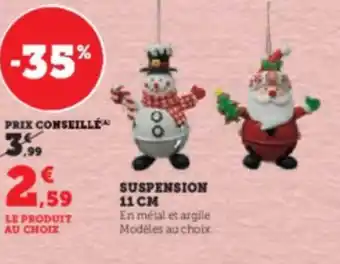 Super U SUSPENSION 11 CM offre