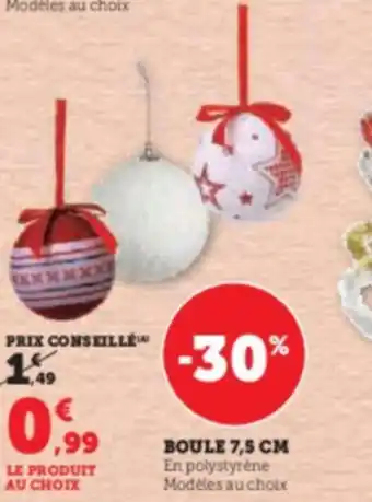 Super U BOULE 7,5 CM offre