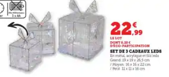 Super U SET DE 3 CADEAUX LEDS offre