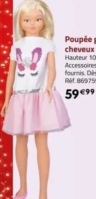 La Grande Récré Poupée géante cheveux rétractables offre