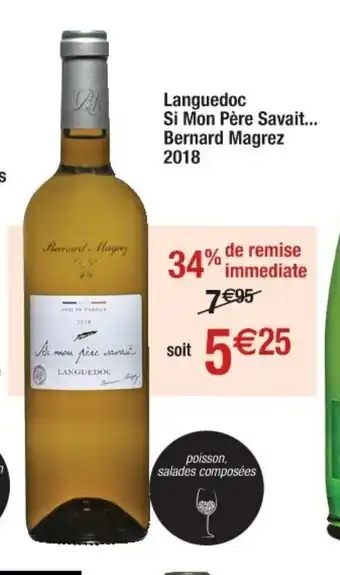 Cora x Carrefour Languedoc Si Mon Pére Savait... Bernard Magrez 2018 offre