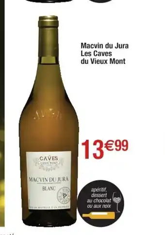 Cora x Carrefour Macvin Du Jura Caves Du Vieux Mont offre