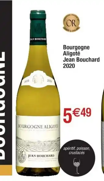 Cora x Carrefour Bourgogne Aligoté Jean Bouchard 20 offre