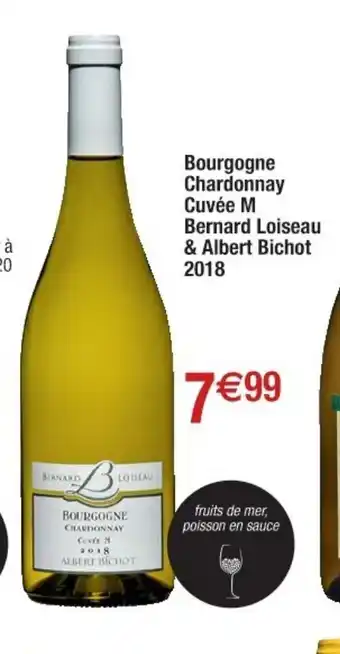 Cora x Carrefour Bourgogne Chardonnay Cuvée M Bernard Loiseau & Albert Bichot 2018 offre