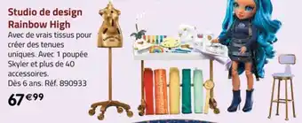 La Grande Récré Studio de design Rainbow High offre