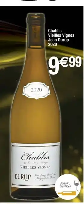 Cora x Carrefour Chablis Vieilles Vignes Jean Durup 2020 offre