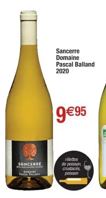 Cora x Carrefour Sancerre Domaine Pascal Balland 2020 offre