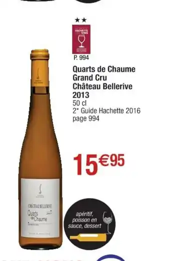 Cora x Carrefour Quarts De Chaume Grand Cru Chateau Bellerive 2013 offre