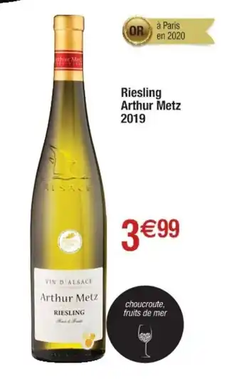 Cora x Carrefour Riesling Arthur Metz 2019 offre