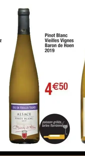 Cora x Carrefour Pinot Blanc Vieilles Vignes Baron De Hoen 2019 offre